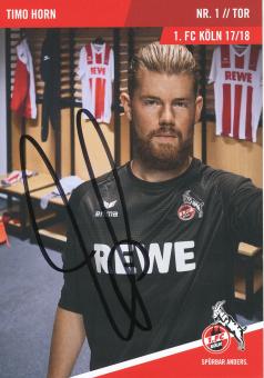 Timo Horn  2017/2018  FC Köln Fußball Autogrammkarte original signiert 