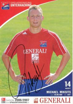 Michael Miksits  2006/2007  SpVgg Unterhaching  Fußball Autogrammkarte original signiert 