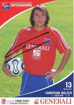 Christian Holzer   2006/2007  SpVgg Unterhaching  Fußball Autogrammkarte original signiert 