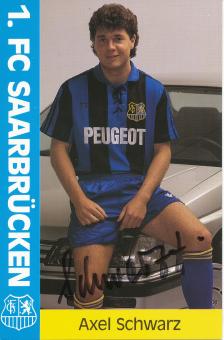 Axel Schwarz  FC Saarbrücken Fußball  Autogrammkarte original signiert 