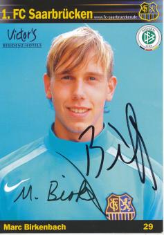 Marc Birkenbach   2006/2007   FC Saarbrücken Fußball  Autogrammkarte original signiert 