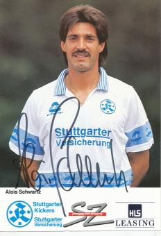 Alois Schwarz  1991/1992 Stuttgarter Kickers Fußball Autogrammkarte original signiert 