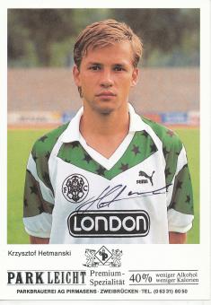 Krzysztof Hetmanski  1989/1990 FC Homburg  Fußball Autogrammkarte original signiert 