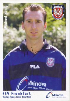 Michael König  2002/2003  FSV Frankfurt  Fußball Autogrammkarte original signiert 