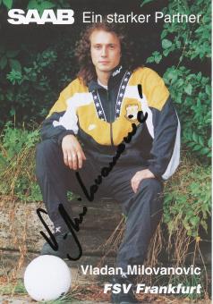 Vladan Milovanovic  1994/1995  FSV Frankfurt  Fußball Autogrammkarte original signiert 