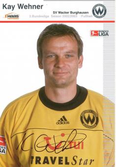 Kay Wehner  2002/2003  SV Burghausen  Fußball Autogrammkarte  original signiert 