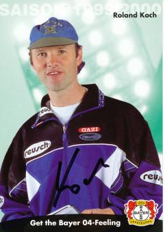 Roland Koch   1999/2000   Bayer 04 Leverkusen Fußball Autogrammkarte original signiert 