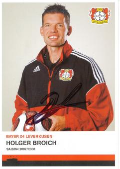 Holger Broich  2007/2008   Bayer 04 Leverkusen Fußball Autogrammkarte original signiert 