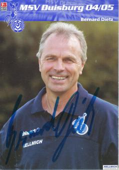 Bernard Dietz  2004/2005  MSV Duisburg  Fußball Autogrammkarte original signiert 