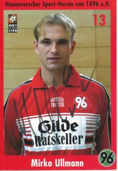 Mirko Ullmann  2000/2001  Hannover 96  Fußball Autogrammkarte original signiert 