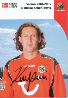 Nebojsa Krupnikovic  2004/2005  Hannover 96  Fußball Autogrammkarte original signiert 
