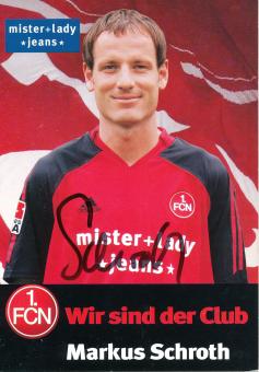 Markus Schroth  2005/2006  FC Nürnberg  Fußball Autogrammkarte original signiert 