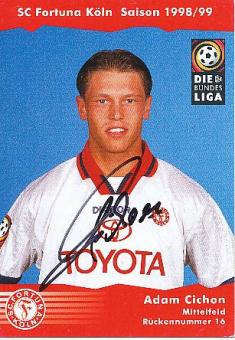 Adam Cichon  1998/1999  SC Fortuna Köln  Fußball  Autogrammkarte original signiert 