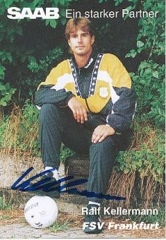 Ralf Kellermann  1994/1995  FSV Frankfurt Fußball  Autogrammkarte original signiert 