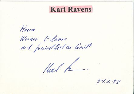 Karl Ravens † 2017  Politik Autogramm Karte original signiert 