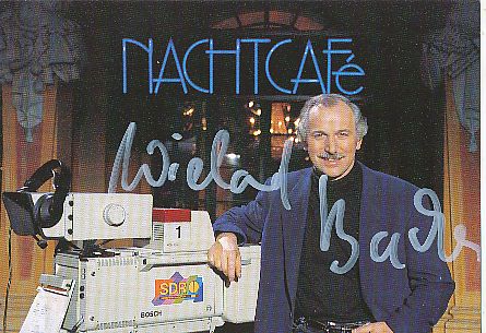 Wieland Backes  Nachtcafe  SWR  ARD  TV  Autogrammkarte original signiert 