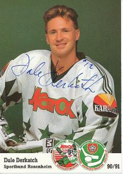 Dale Derkatch  1990/91  SB Rosenheim   Eishockey Autogrammkarte  original signiert 