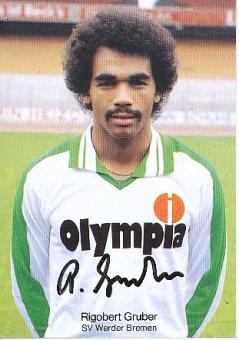 Rigobert Gruber   SV Werder Bremen Fußball Autogrammkarte original signiert 
