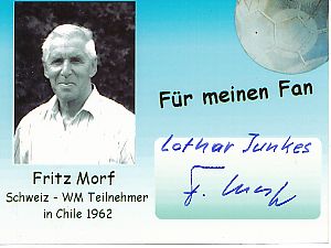 Fritz Morf  † 2011 Schweiz WM 1962  Fußball Autogramm Foto  original signiert 